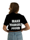 Make Yourself Proud T-Shirt (Black)