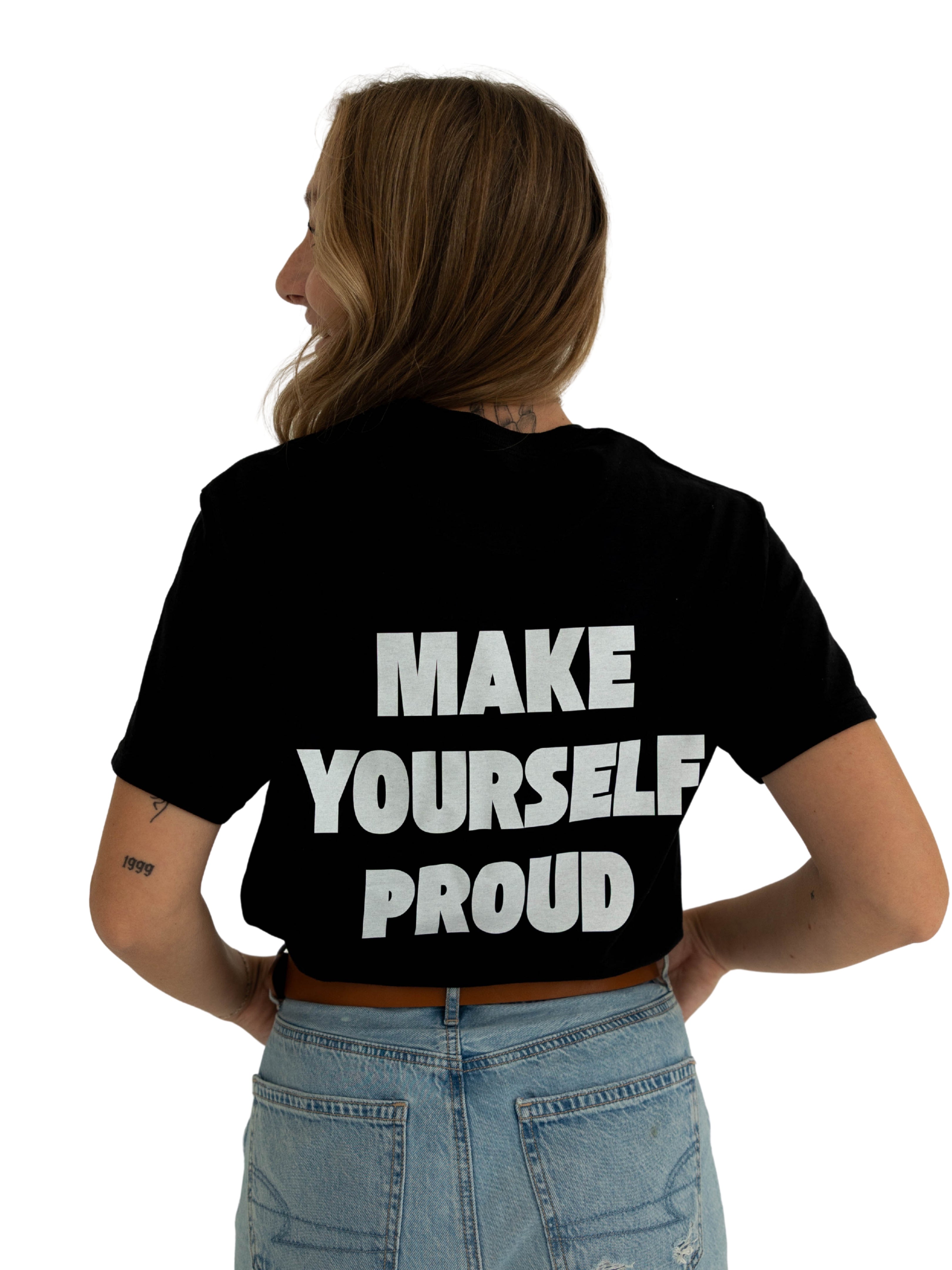 Make Yourself Proud T-Shirt (Black)